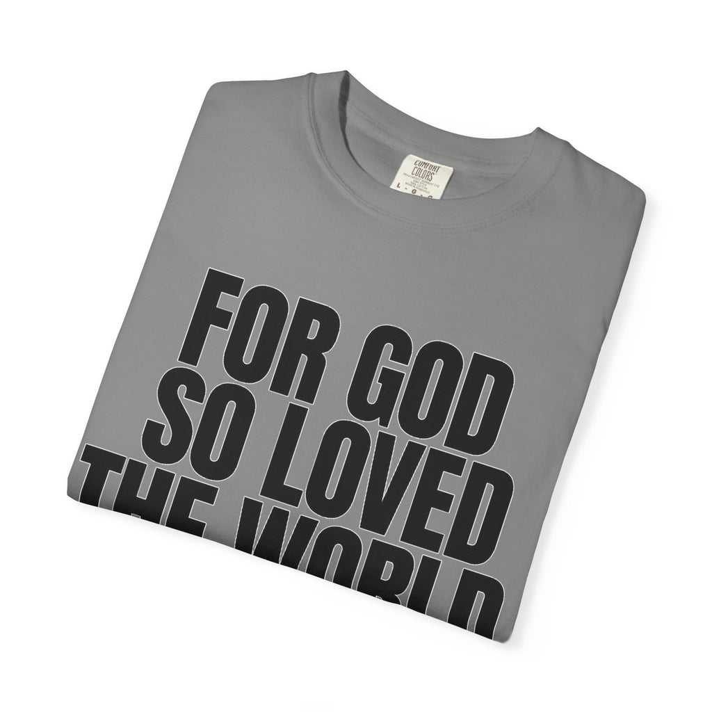 "For God So Loved the World" Christian T-Shirt