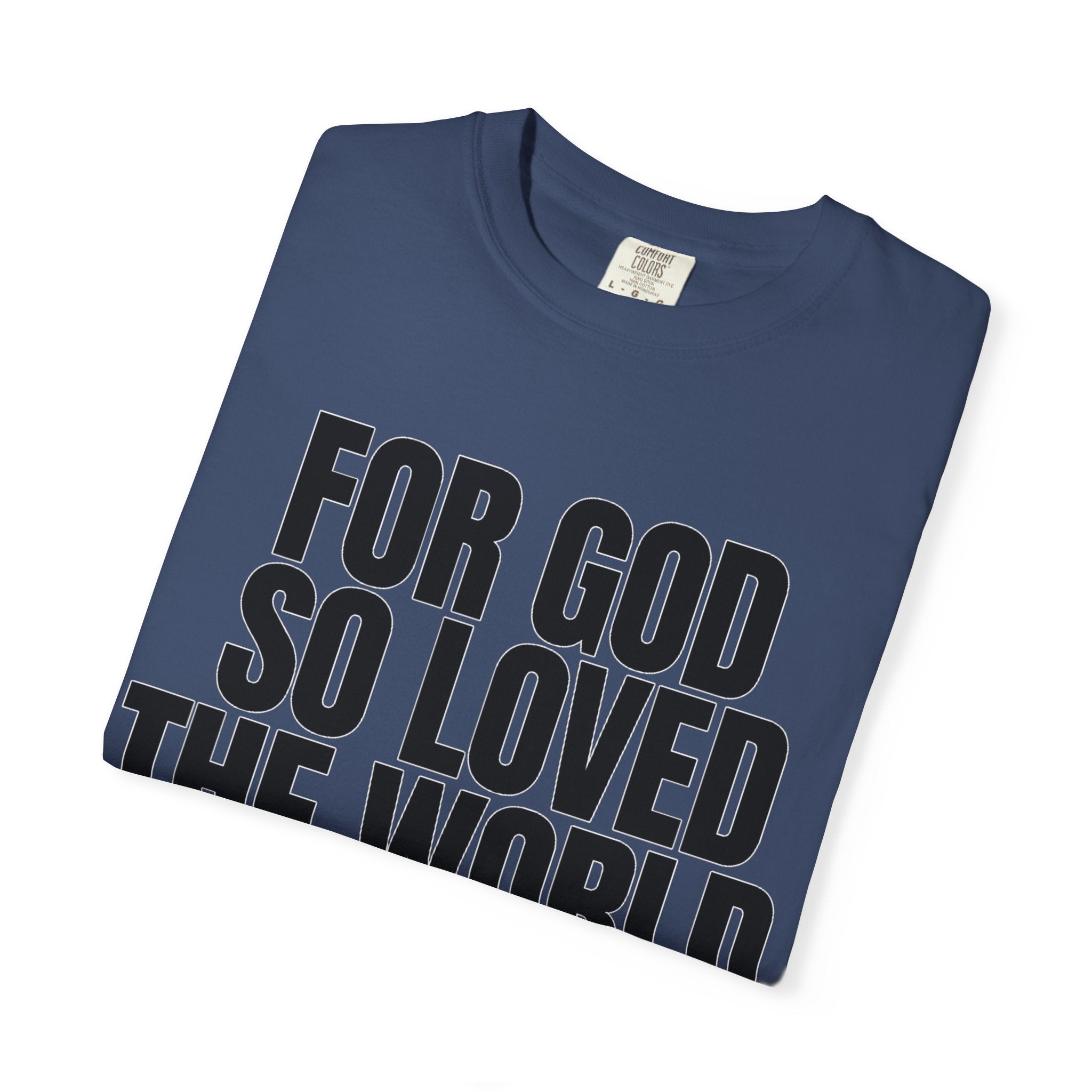 "For God So Loved the World" Christian T-Shirt