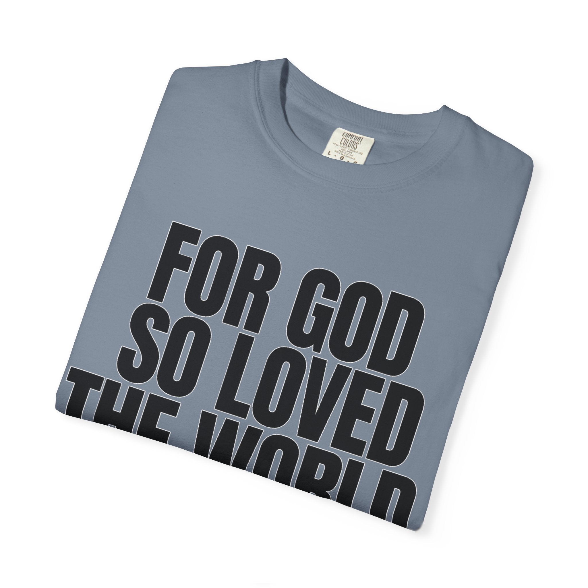 "For God So Loved the World" Christian T-Shirt