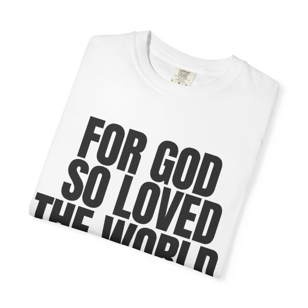 "For God So Loved the World" Christian T-Shirt