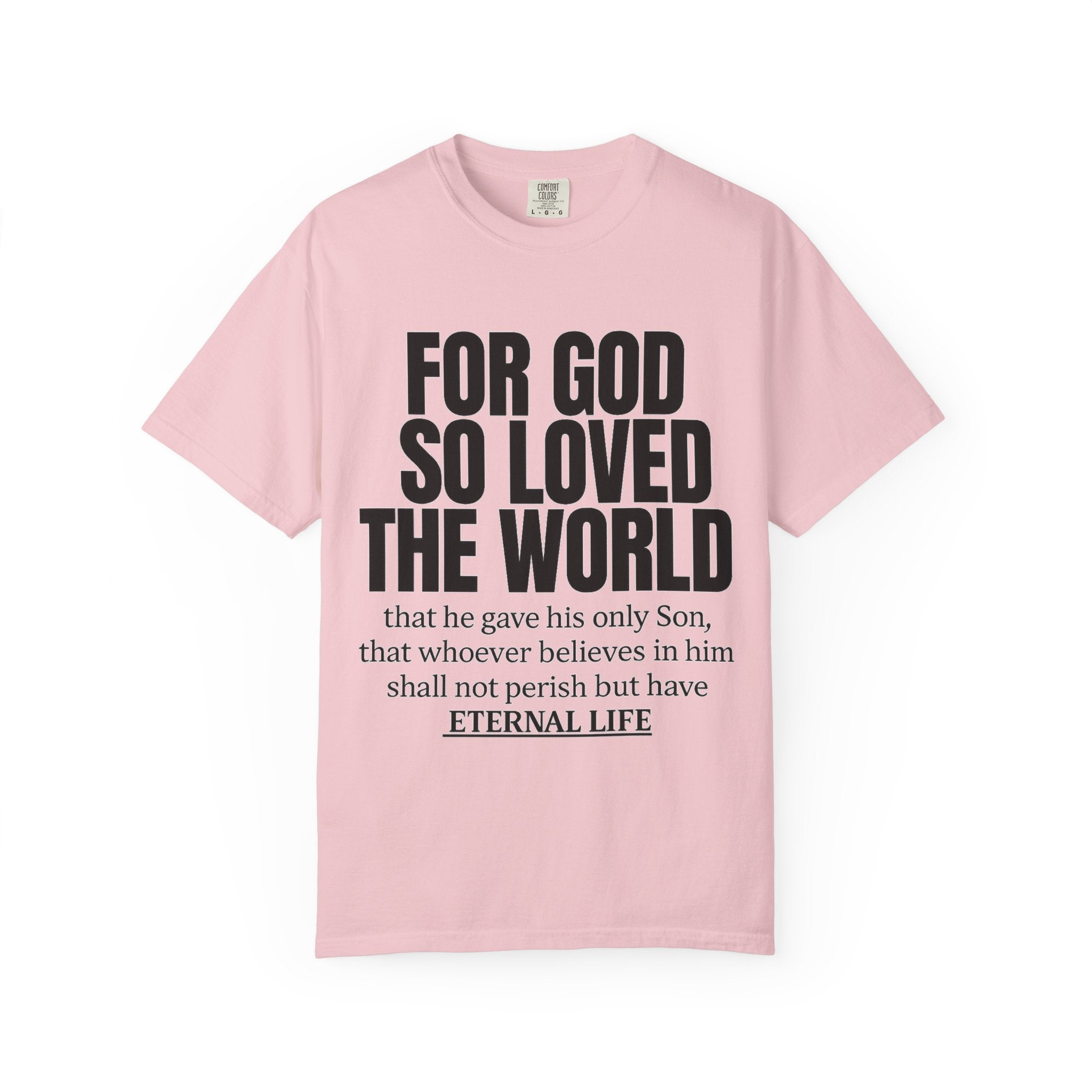 "For God So Loved the World" Christian T-Shirt