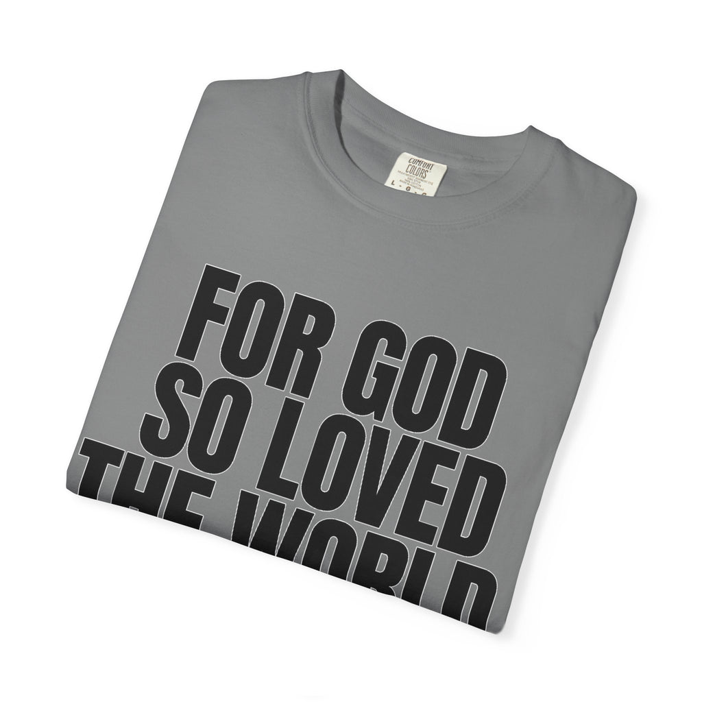 "For God So Loved the World" Christian T-Shirt